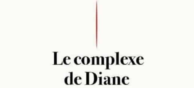 À propos du « Complexe de Diane »