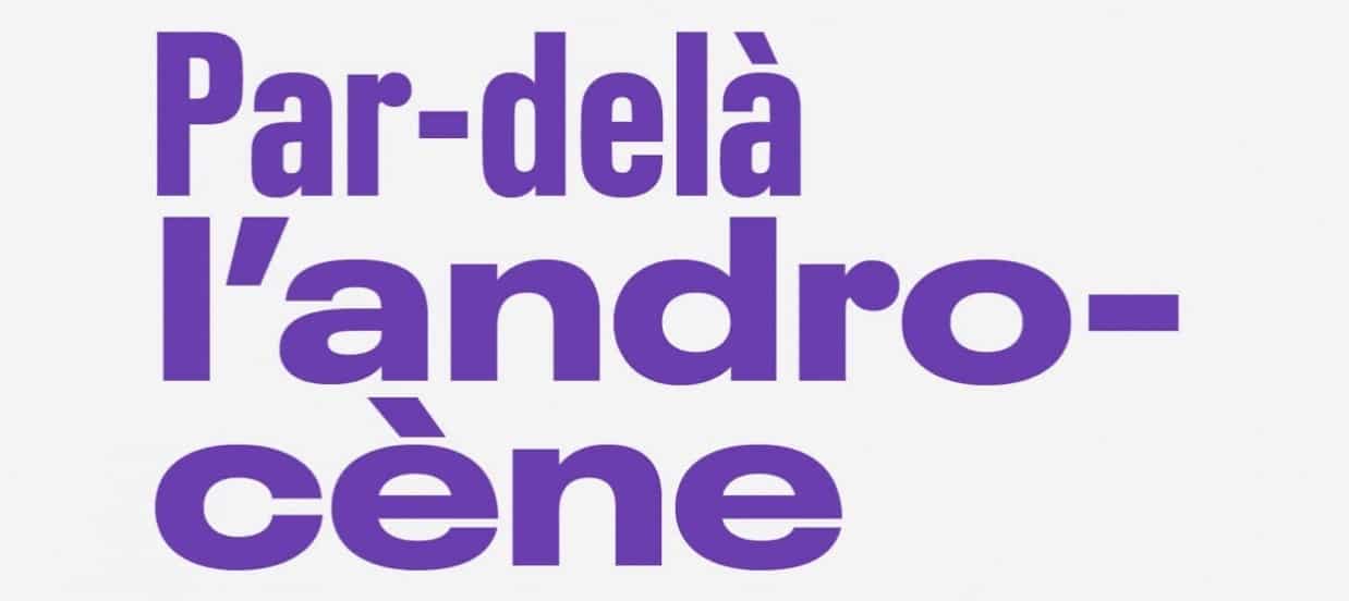 « Par-delà l’Androcène »